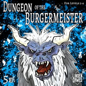 Cover image for the Dungeons and Dragons 5e adventure Dungeon of the Burgermeister by Linden Games